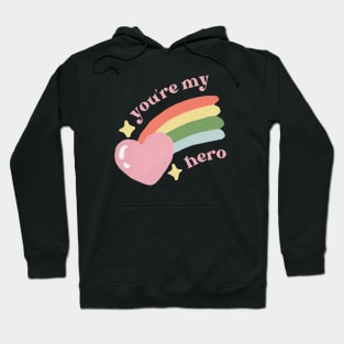 you're my hero Hoodie